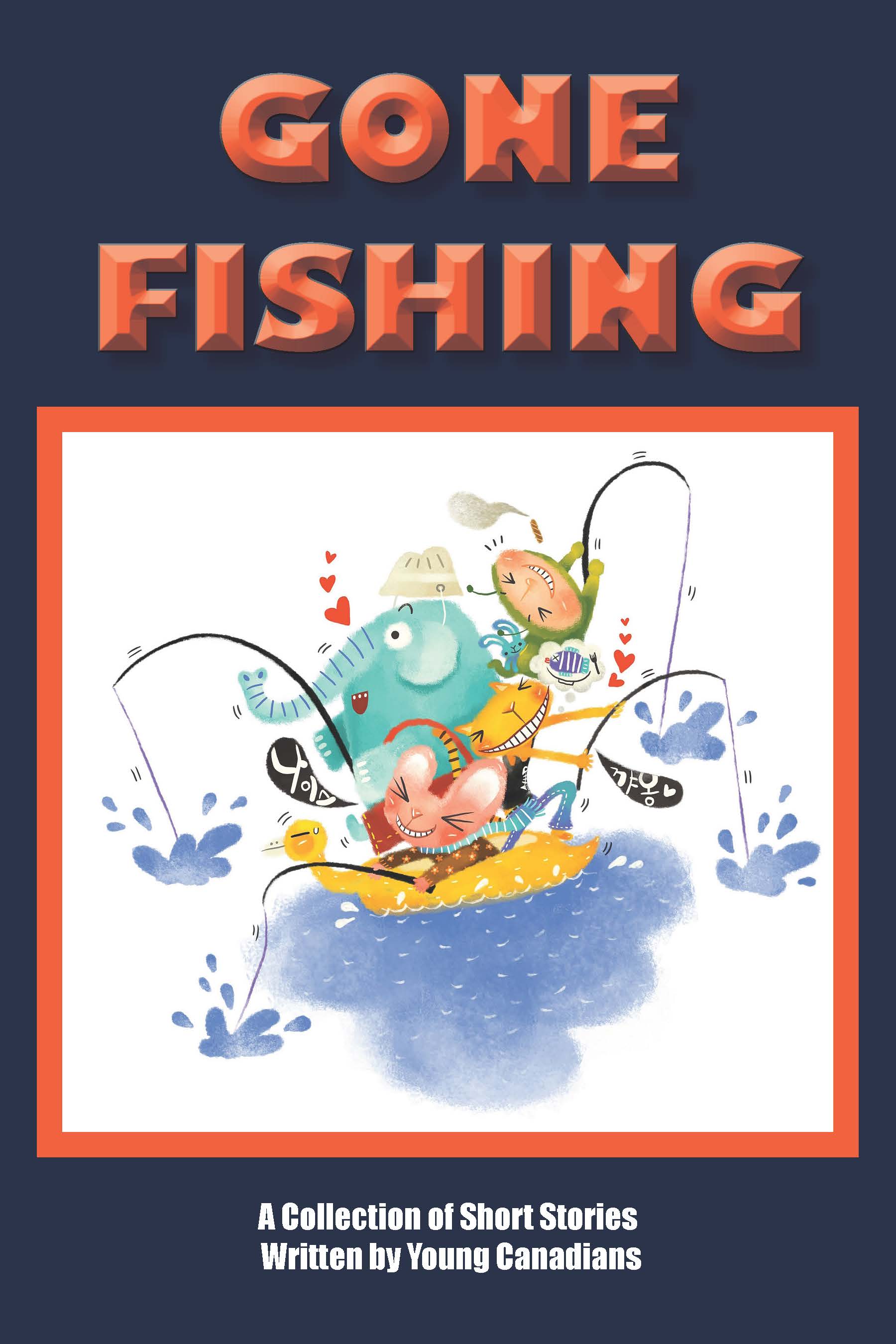 Gone Fishing 2022-2023 Grades Seven and Eight Student Story Collection